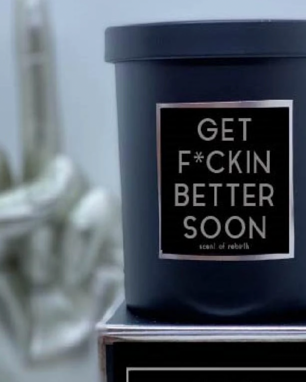 GET F*CKIN BETTER SOON Candle - Scent of Rebirth - AshleyCole Boutique